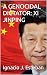 A GENOCIDAL DICTATOR: XI JI...