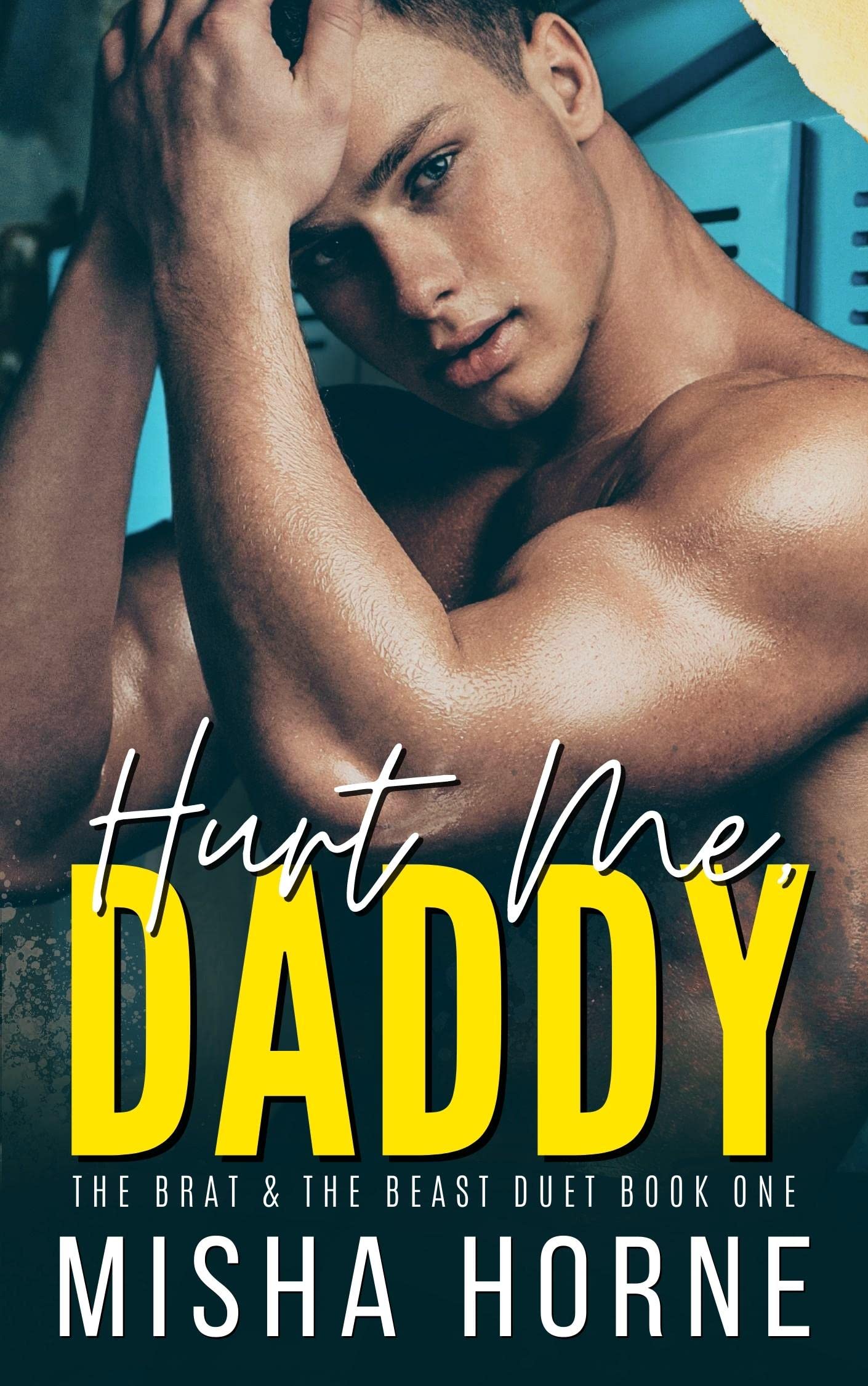 Hurt Me, Daddy (The Brat & The Beast, #1)