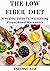 The Low Fiber Diet: A Healthy Guide To Maintaining Proper Bowel Movements