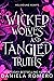 Wicked Wolves and Tangled T...