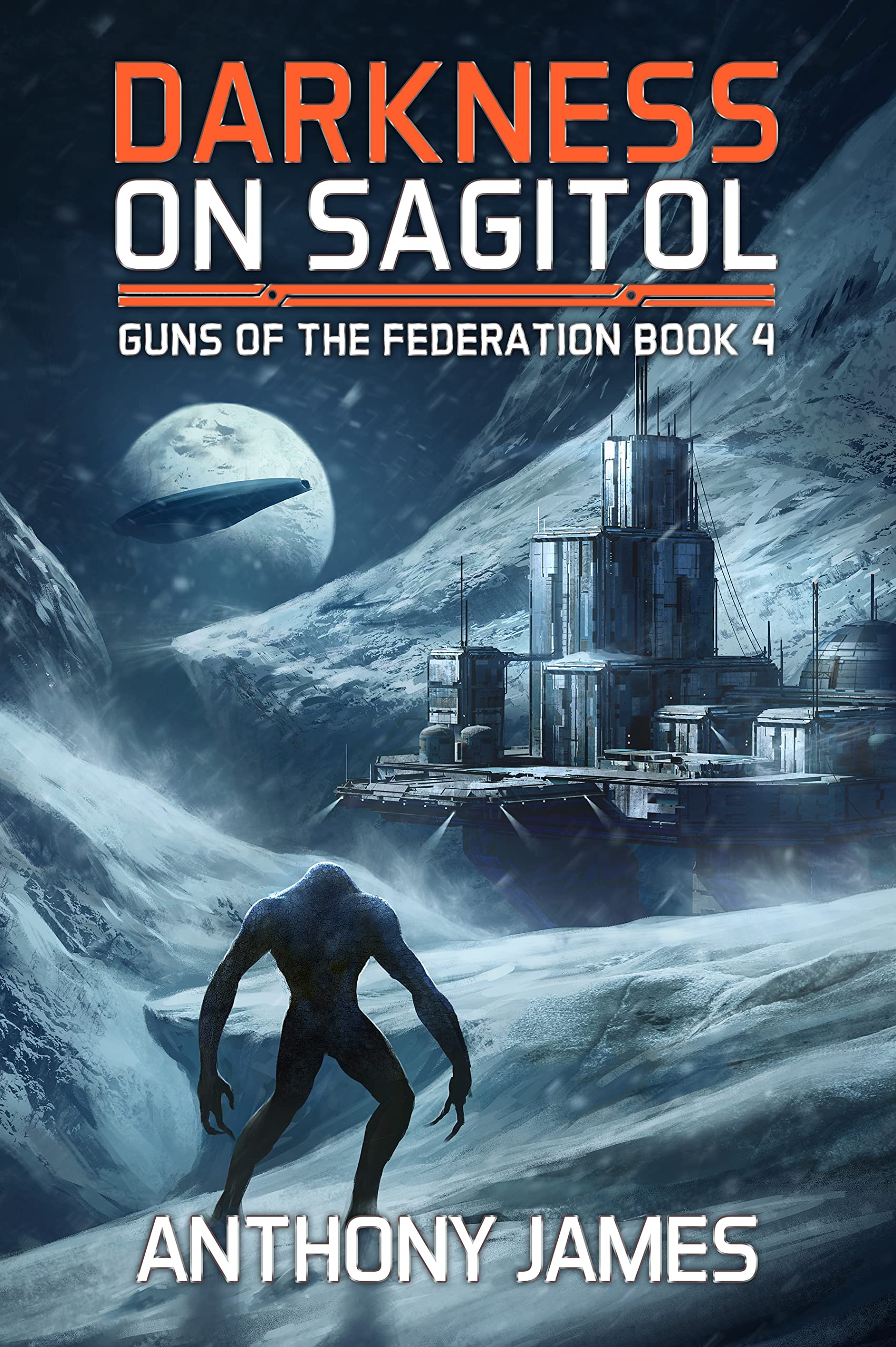 Darkness on Sagitol: (Guns of the Federation, #4)