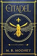 The Citadel: Caleb Book 1