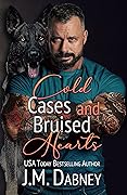 Cold Cases and Bruised Hearts