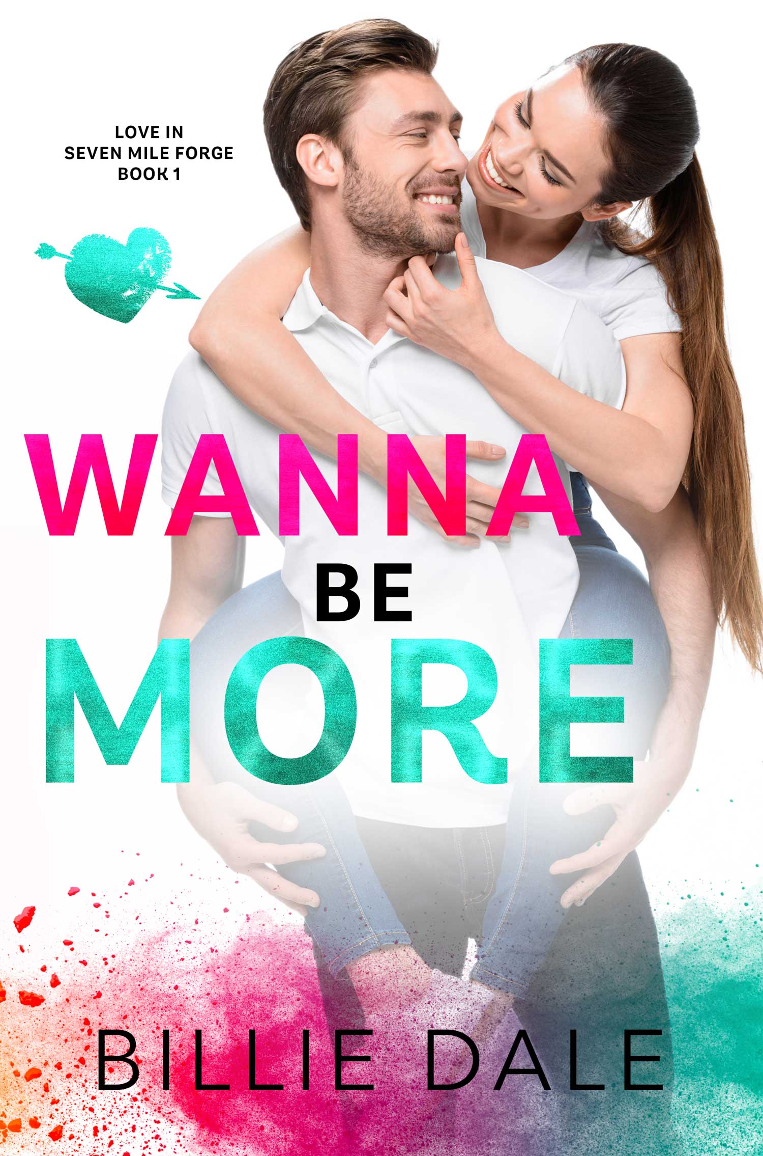 Wanna Be More (Love in Seven Mile Forge #1)