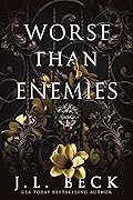 Worse Than Enemies