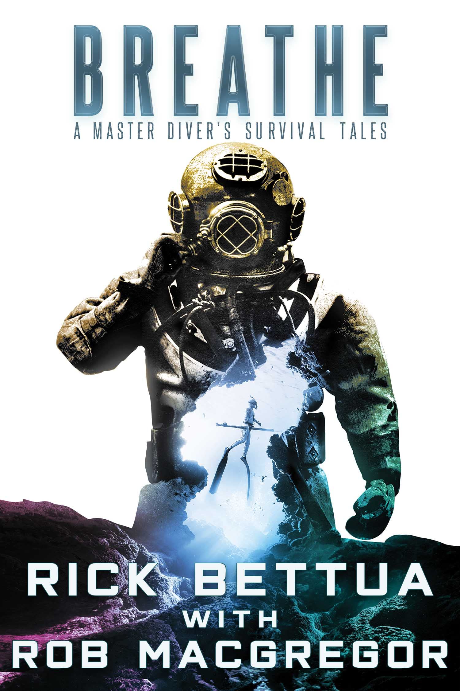 Breathe: A Master Diver's Survival Tales (Kindle Edition)