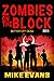 Better Off Dead: A Post-Apocalyptic Tale of Dystopian Survival (Zombies on The Block Book 8)