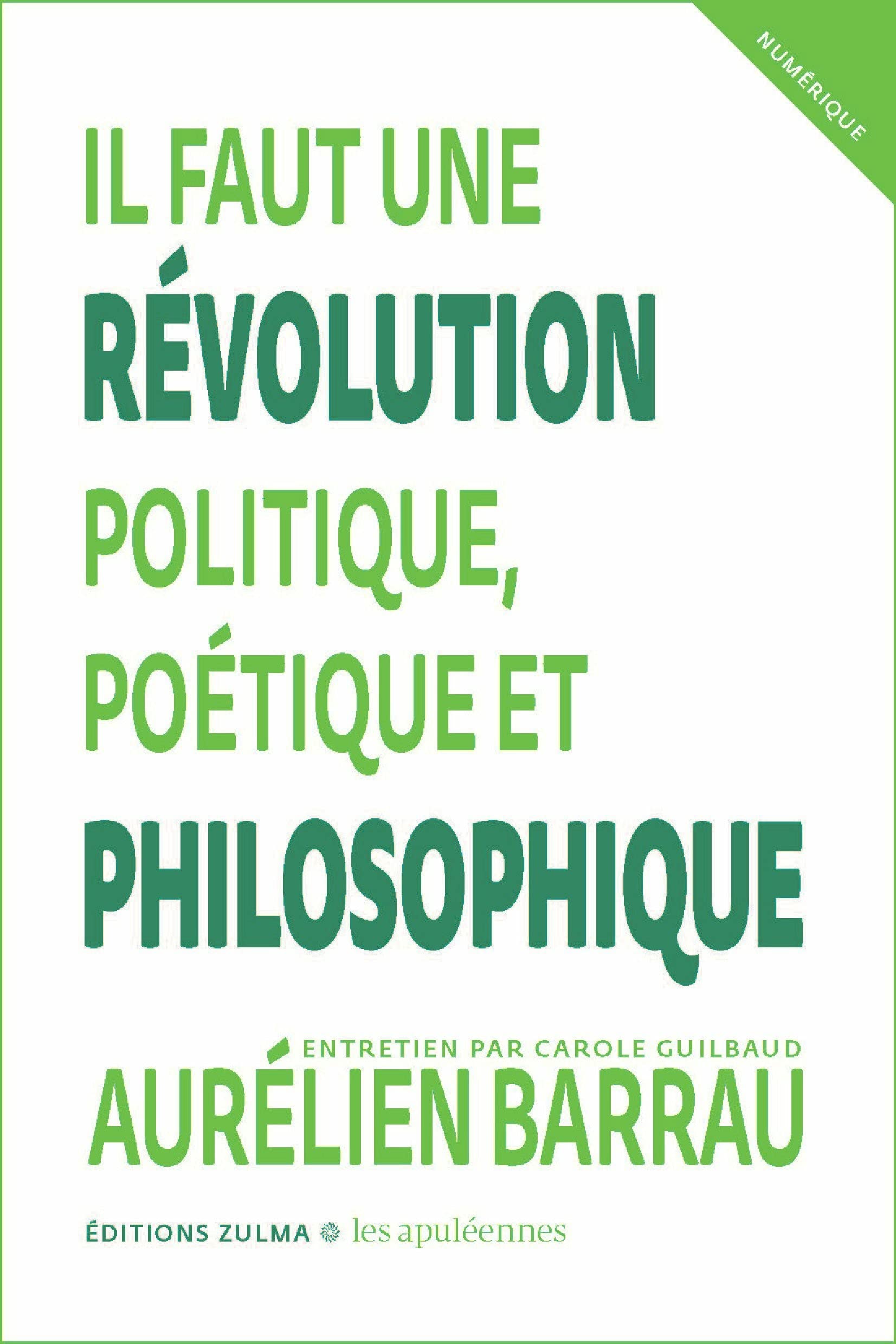 Il faut une révolution politique, poétique et philosophique: Entretien avec Carole Guilbaud (French Edition)