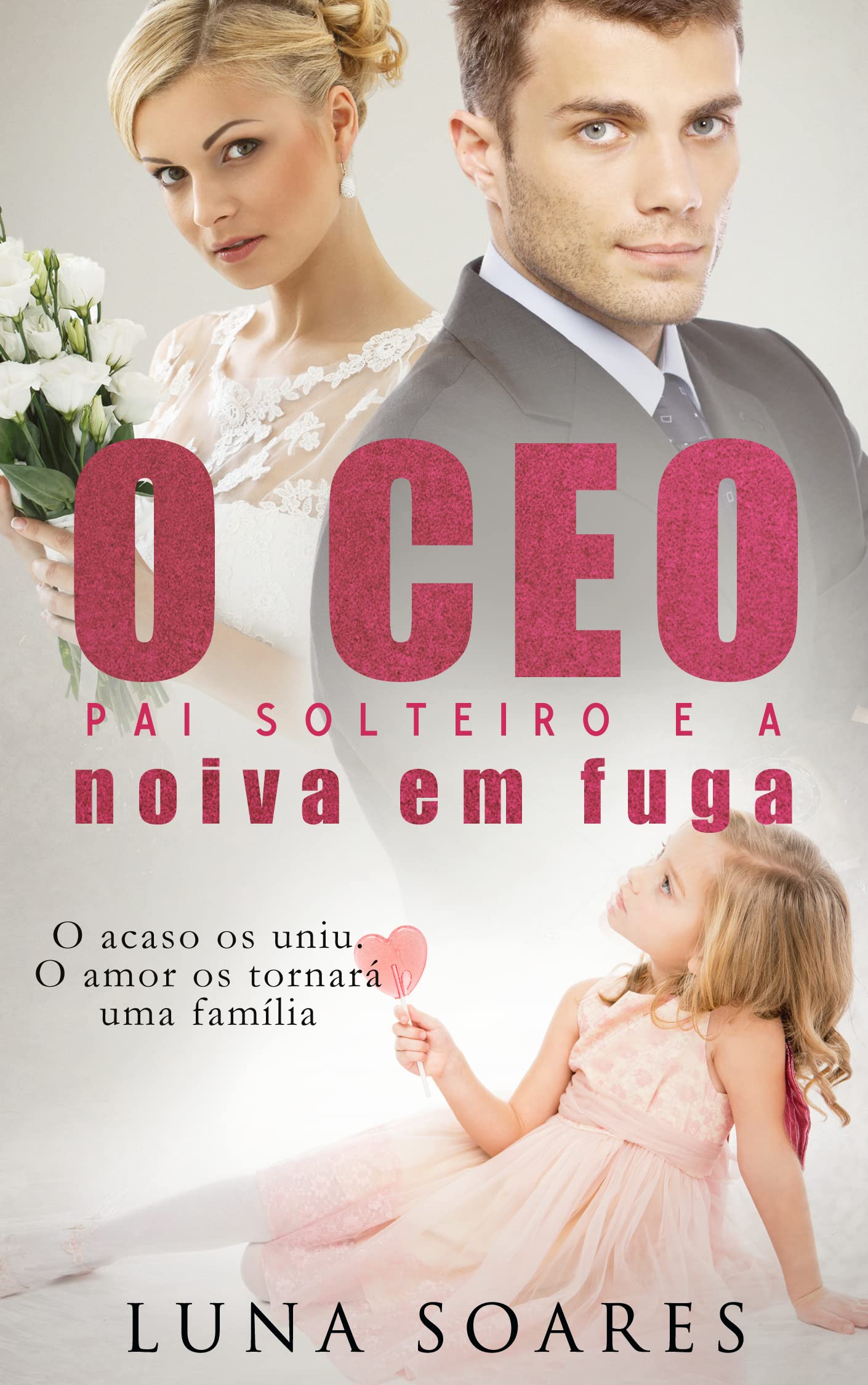O CEO Pai Solteiro e a Noiva em Fuga (Portuguese Edition)