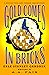 Gold Comes in Bricks (The Bertha Cool and Donald Lam Mysteries Book 3)