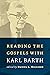 Reading the Gospels with Karl Barth