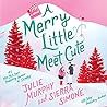 A Merry Little Meet Cute by Julie   Murphy