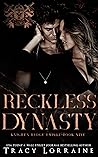 Reckless Dynasty by Tracy Lorraine