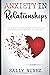 Anxiety In Relationships: A...