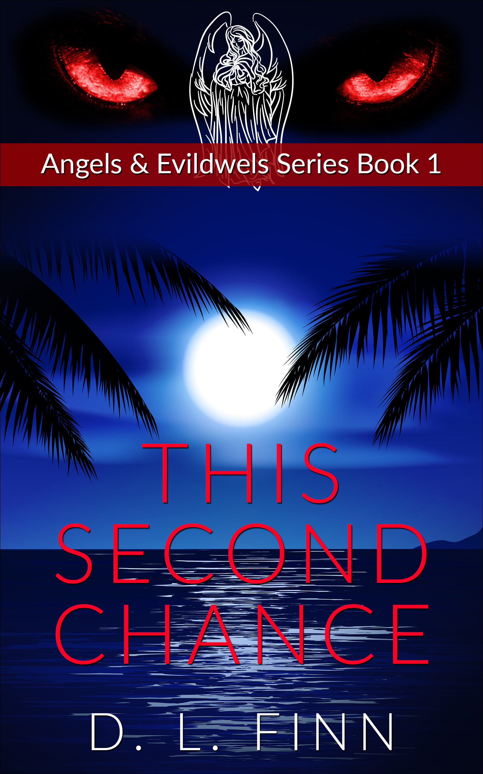 This Second Chance (Angels & Evidwel Series Book 1)
