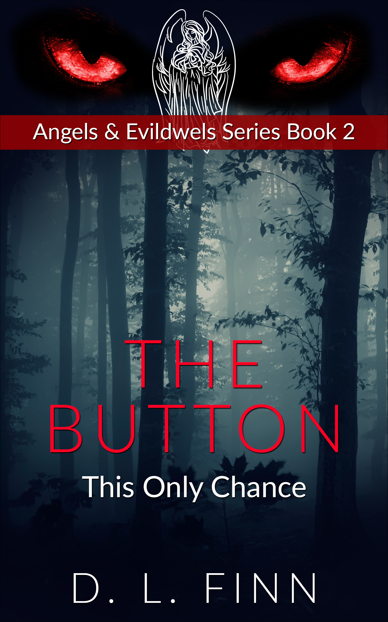 The Button (This Only Chance, Angel & Evildwel Series Book 2)