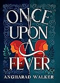 Once Upon a Fever