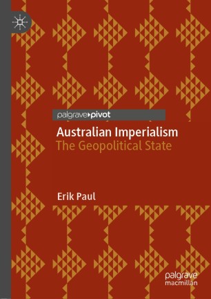 Australian Imperialism: The Geopolitical State (ebook)