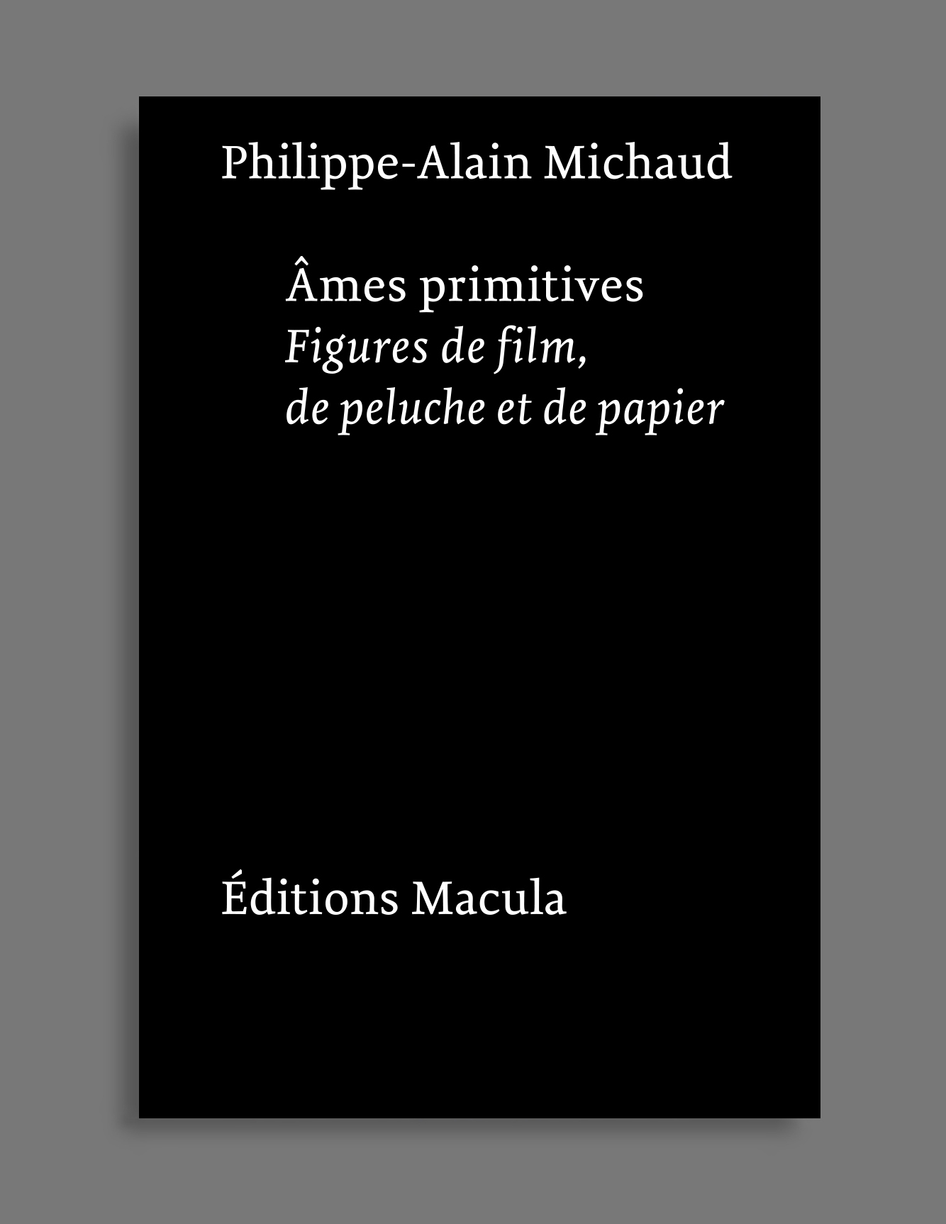 Âmes primitives : Figures de film, de peluche et de papier
