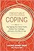 Conscious Coping: How to st...