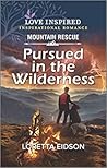 Pursued in the Wilderness by Loretta Eidson