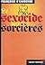 Le sexocide des sorcières - Femmes dans le contexte de la misogynie fondamentale du christianisme