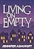 Living on Empty: A True Sto...