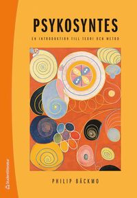 Psykosyntes: en introduktion till teori och metod