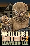 White Trash Gothic 2
