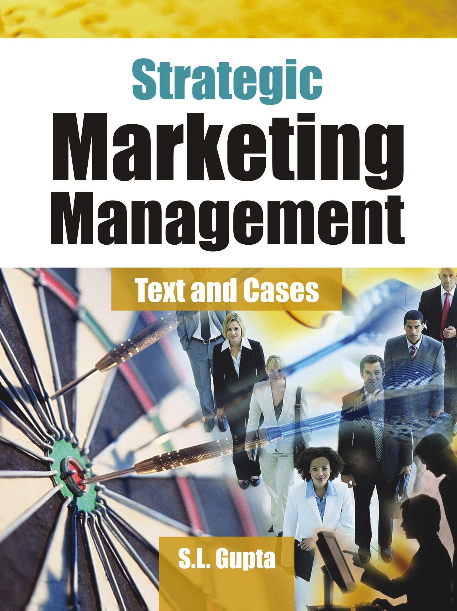 Strategic Marketing Management: Text and Cases