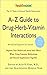 A-Z Guide to Drug-Herb-Vita...