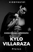 Kylo Villaraza (Chess Pieces Aftermath, #1)