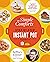 The Simple Comforts Step-by-Step Instant Pot Cookbook: The Easiest and Most Satisfying Comfort Food Ever — With Photographs of Every Step (Step-by-Step Instant Pot Cookbooks)