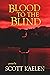 Blood To The Blind