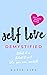 Self Love Demystified