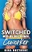 Switched with My Hot Blonde Coworker: Bisexual Gender Swap Erotica