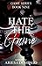 Hate The Game (Game Series,...
