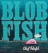 Blobfish by Olaf Falafel