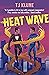 Heat Wave (The Extraordinaries #3)