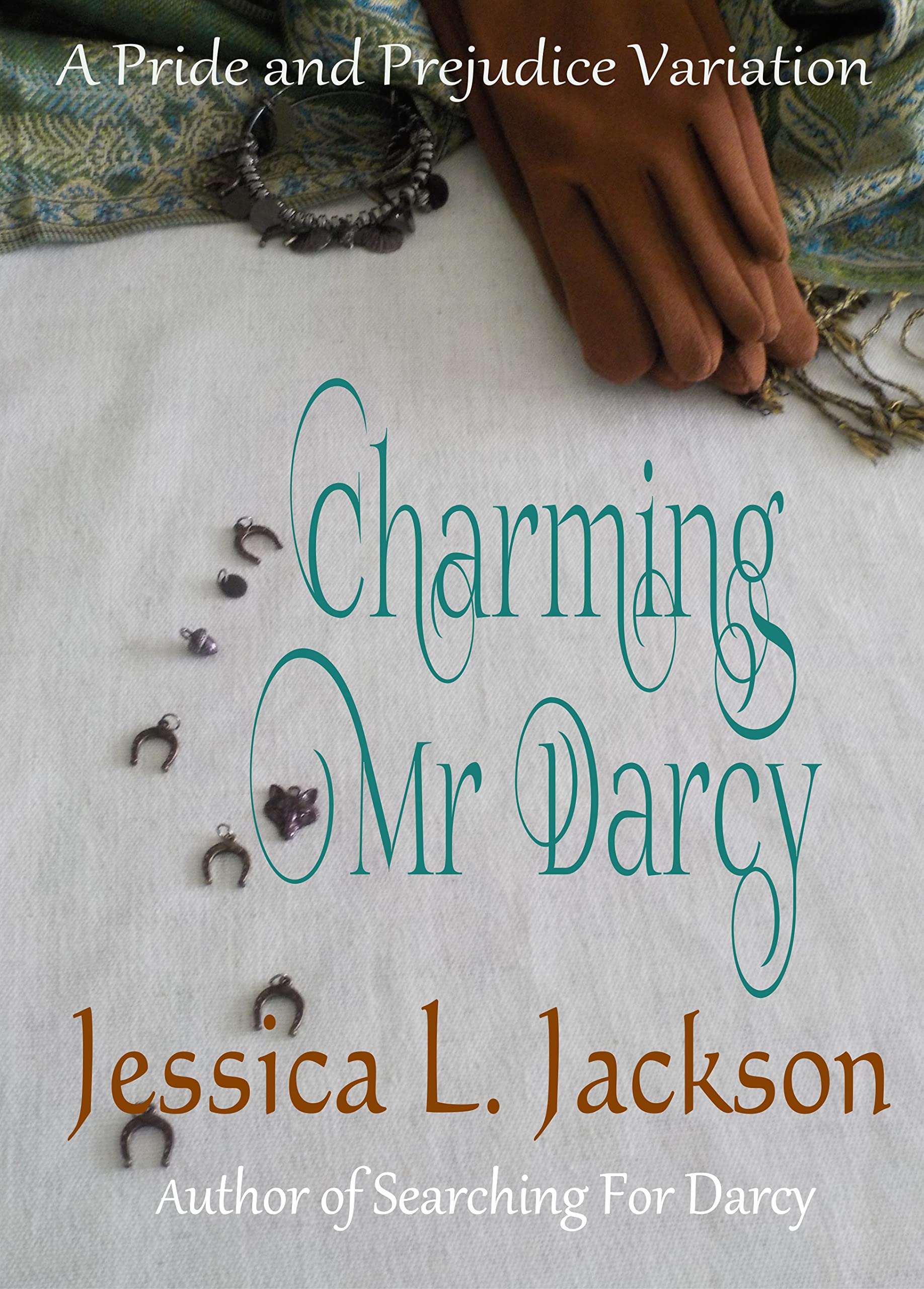 Charming Mr. Darcy: A Pride & Prejudice Variation (Kindle Edition)