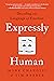 Expressly Human: Decoding T...