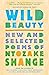Wild Beauty: New and Selected Poems