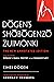 Dogen's Shobogenzo Zuimonki: The New Annotated Translation―Also Including Dogen's Waka Poetry with Commentary