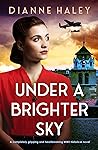 Under a Brighter Sky by Dianne Haley