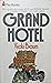 Grand Hotel by Vicki Baum Grand Hotel by Vicki Baum