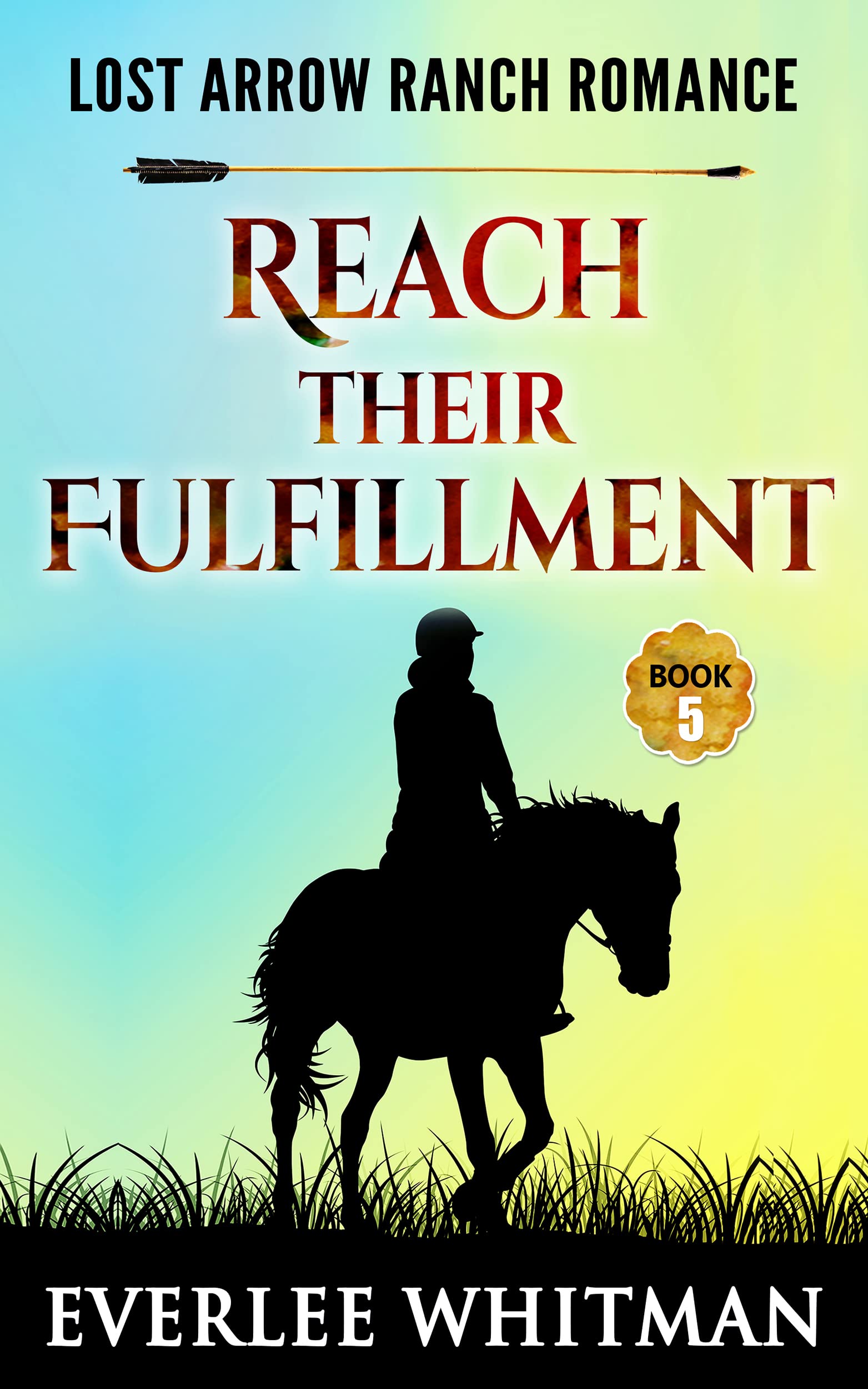 Reach Their Fulfillment (Lost Arrow Ranch #5)