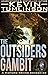 The Outsiders Gambit: A His...