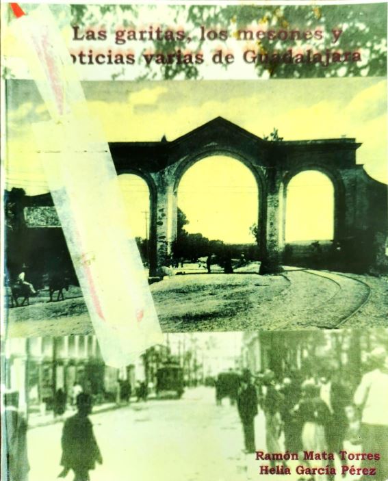 Las garitas, los mesones y noticias varias de Guadalajara