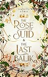 The Rose of Suid & The Last Balik (The Queen’s Red Guard, #0.5) The Rose of Suid & The Last Balik (The Queen’s Red Guard, #0.5)