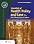 Essentials of Health Policy and Law (Essential Public Health)